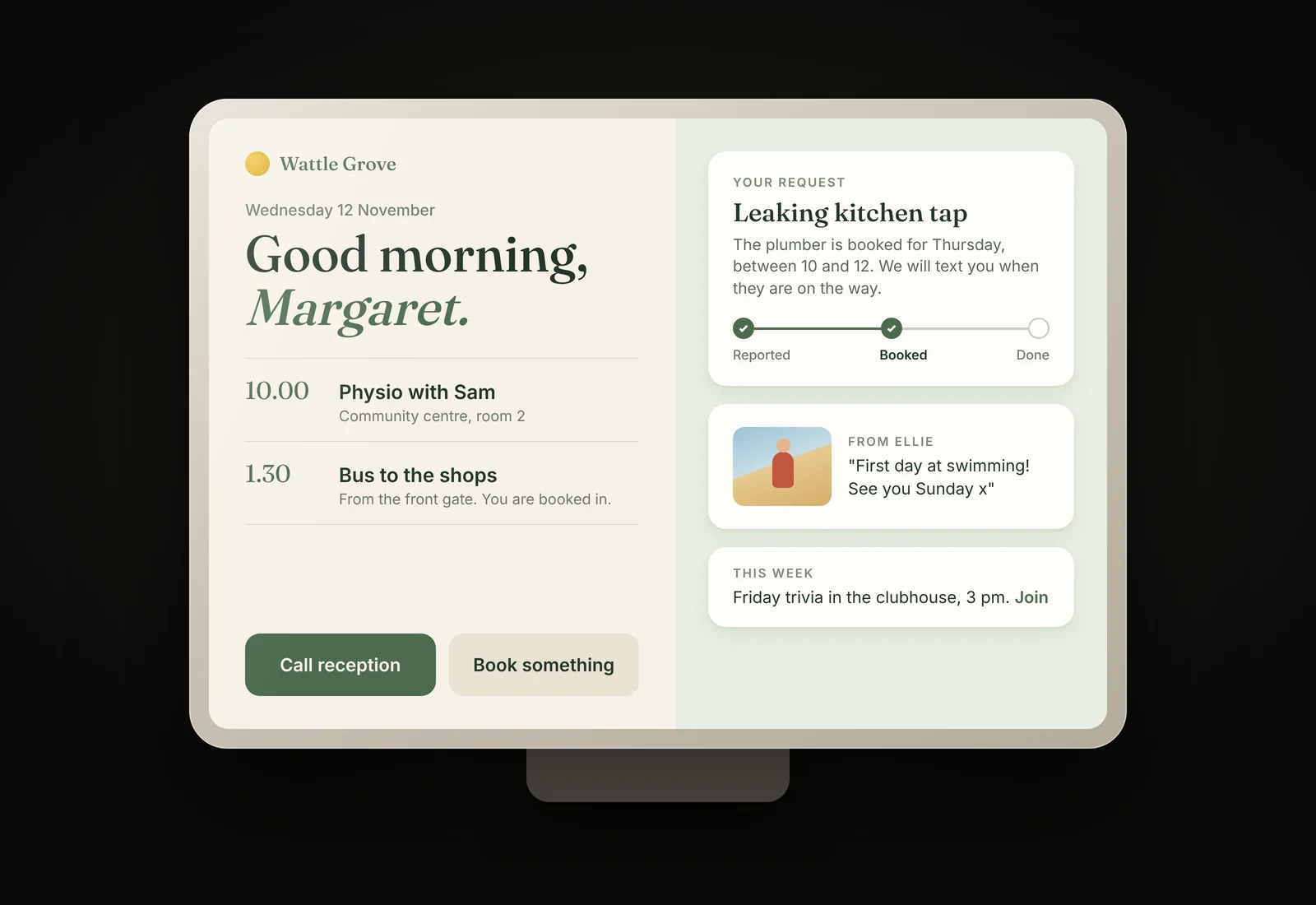 An illustrative custom resident screen for a fictional retirement village, Wattle Grove: a morning greeting to the resident by name, today's plan with a physio session and a bus to the shops, a maintenance job showing the plumber is booked for Thursday, and a message from family.